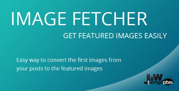 Image Fetcher – Defina todas as primeiras imagens como destaque